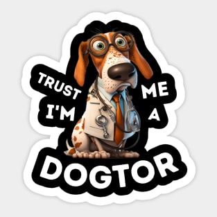 Trust me I'm a Dogtor - funny dog doctor, basset, spaniel Sticker